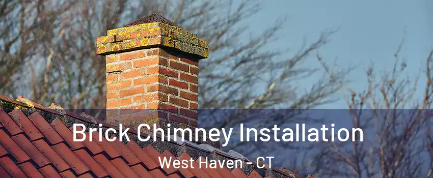  Brick Chimney Installation West Haven - CT