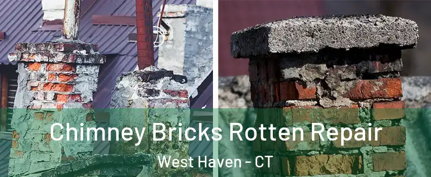  Chimney Bricks Rotten Repair West Haven - CT