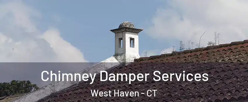  Chimney Damper Services West Haven - CT