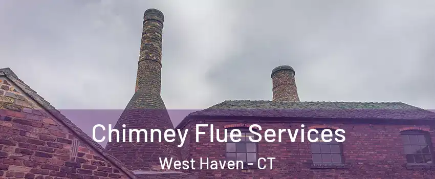  Chimney Flue Services West Haven - CT