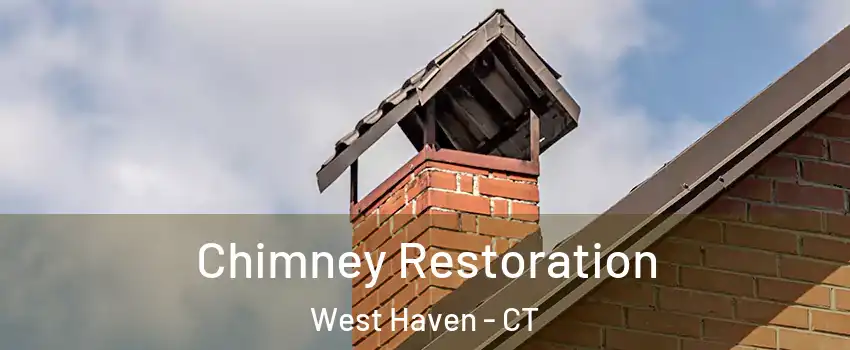  Chimney Restoration West Haven - CT