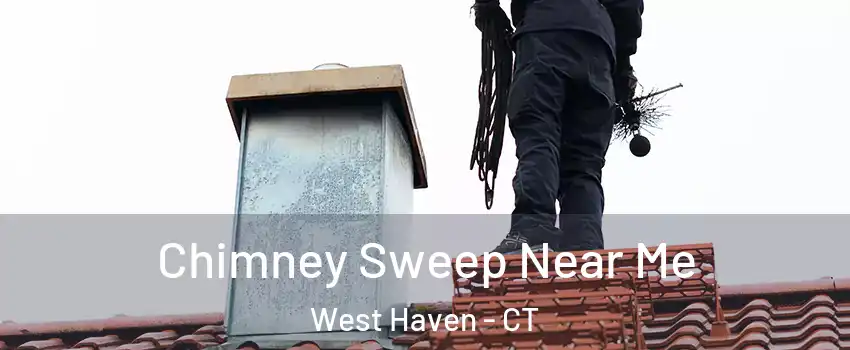  Chimney Sweep Near Me West Haven - CT