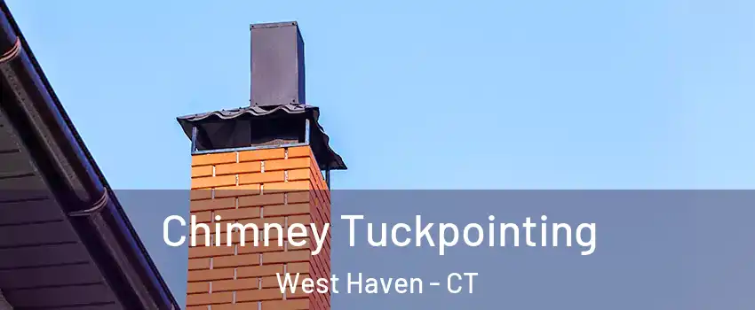  Chimney Tuckpointing West Haven - CT
