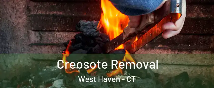  Creosote Removal West Haven - CT
