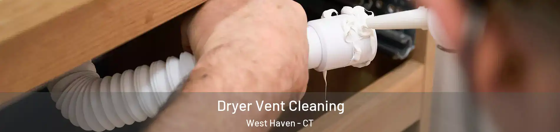  Dryer Vent Cleaning West Haven - CT