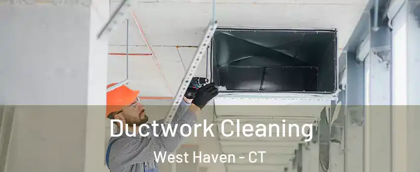  Ductwork Cleaning West Haven - CT