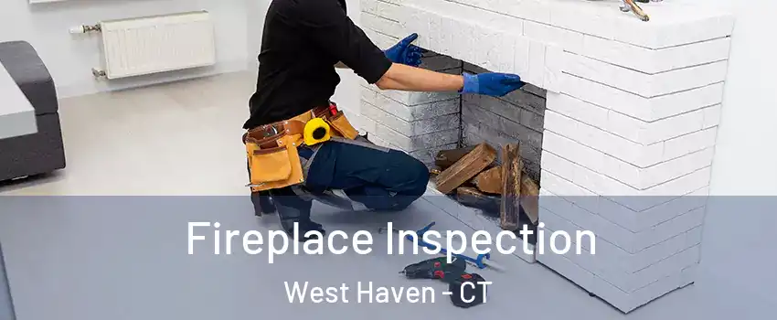  Fireplace Inspection West Haven - CT