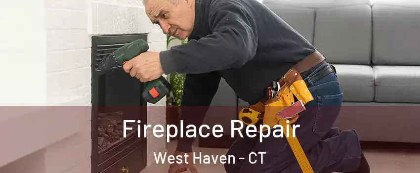  Fireplace Repair West Haven - CT