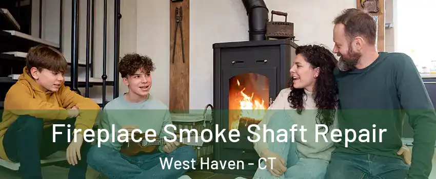  Fireplace Smoke Shaft Repair West Haven - CT