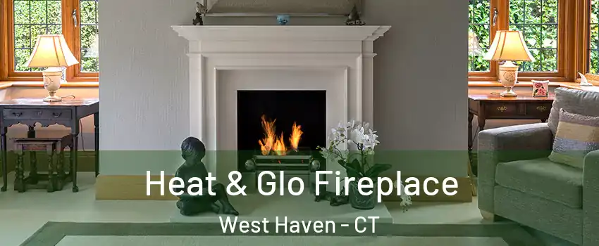  Heat & Glo Fireplace West Haven - CT