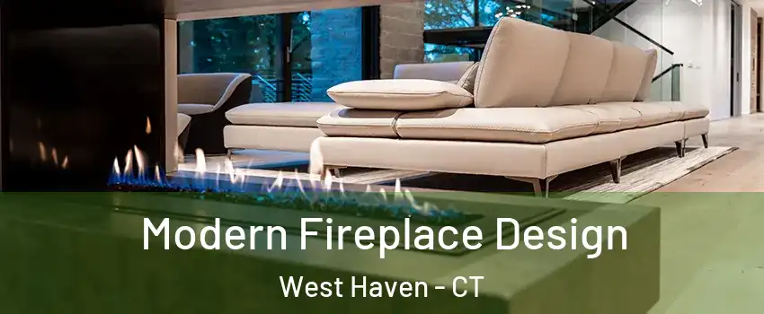  Modern Fireplace Design West Haven - CT