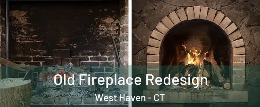  Old Fireplace Redesign West Haven - CT